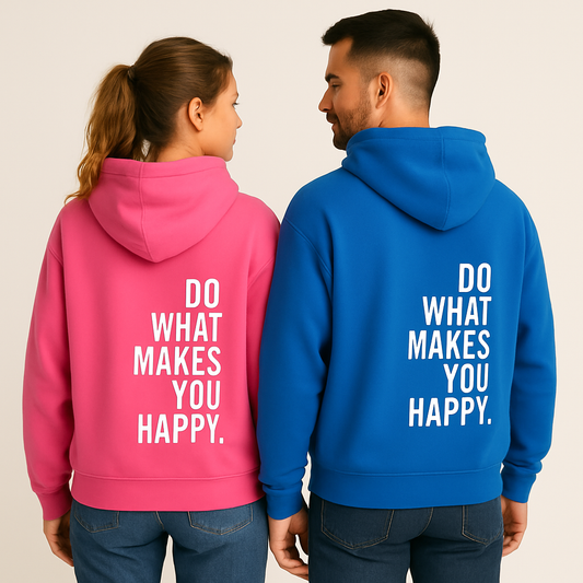 Do What Makes You Happy” | Unisex Hoodie with Quote