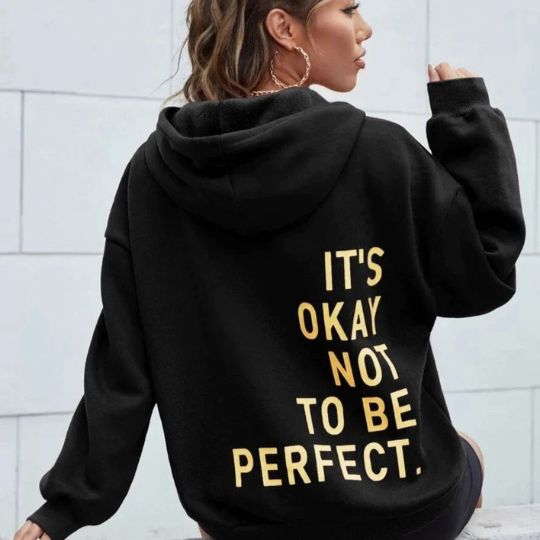 It's Okay Not To Be Perfect | Warm Women's Hoodie with Timeless Style